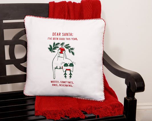 "Dear Santa…I’ve Been (Kind of) Good" Pillow