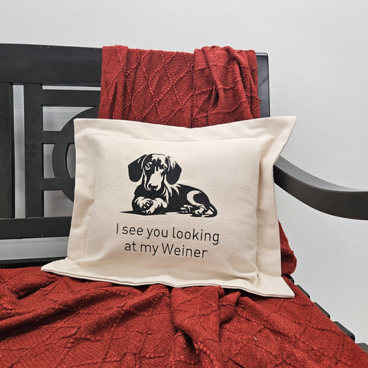 I See You Looking at my Weiner Pillow